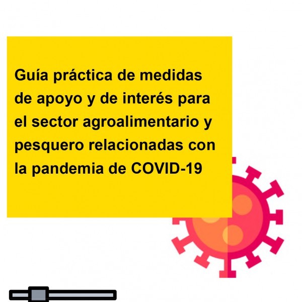 Guía práctica de medidas de apoyo y de interés para el sector agroalimentario y pesquero