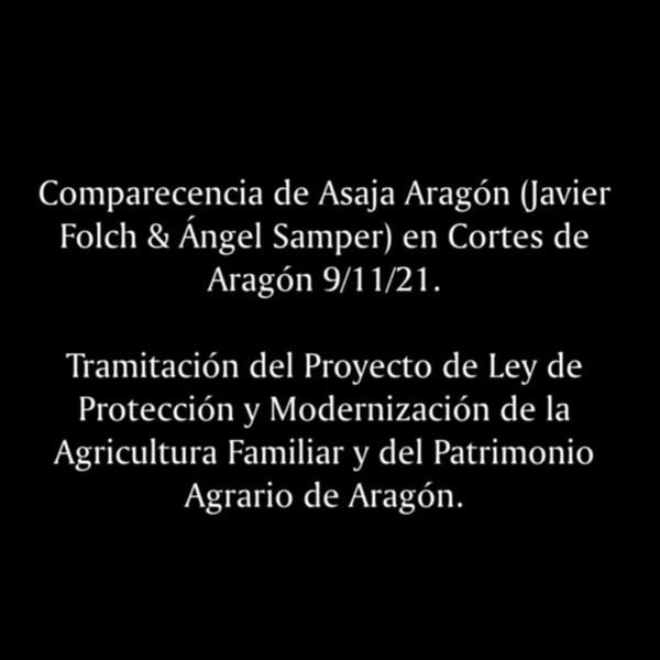 Comparecencia de Asaja Aragón del pasado 9/11/21 en las Cortes de Aragón